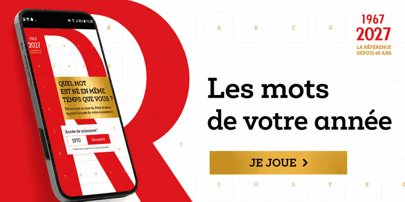 Quel mot est né en même temps que vous ?